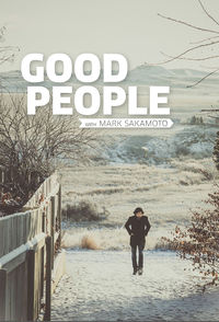 Good People with Mark Sakamoto