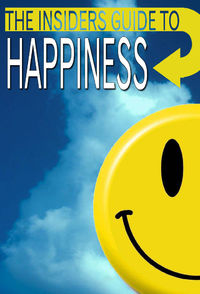 The Insiders Guide to Happiness