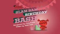 Slam, Bam Birthday Bash