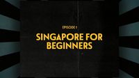 Singapore for Beginners
