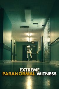 Extreme Paranormal Witness