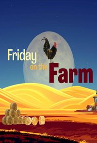 Friday on the Farm