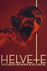 Helvete - historien om norsk black metal