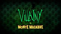 Villainy In Monte Macabre