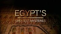 Egypt's Greatest Mysteries
