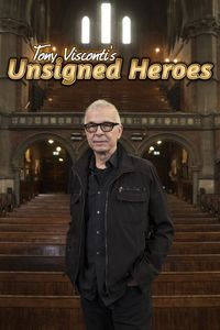 Tony Visconti's Unsigned Heroes