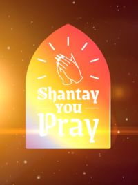 Shantay You Pray