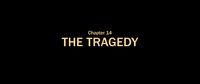Chapter 14: The Tragedy
