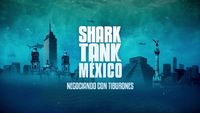 Shark Tank Mexico