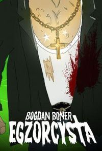 Bogdan Boner: Egzorcysta
