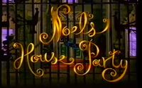 Noel's House Party