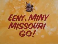 Eeny, Meeny Missouri Go!