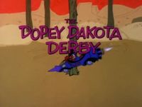 Dopey Dakota Derby