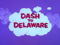 Dash to Delaware