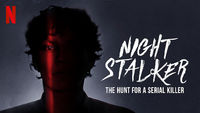 Night Stalker: The Hunt for a Serial Killer