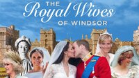 The Royal Wives of Windsor