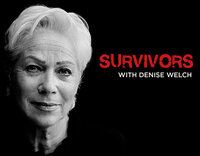 Survivors with Denise Welch