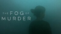 The Fog of Murder
