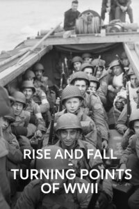 Rise and Fall: The Turning Points of WWII