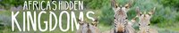 Africa's Hidden Kingdoms