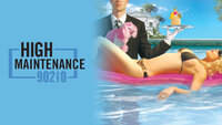 High Maintenance 90210