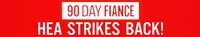 90 Day Fiancé: HEA Strikes Back!