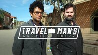 Travel Man's Greatest Trips