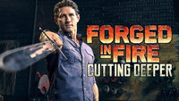 Forged in Fire: Cutting Deeper