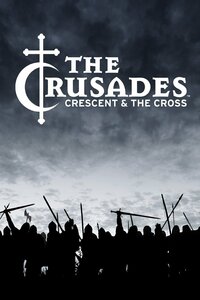 The Crusades: Crescent and the Cross