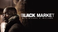 Black Market with Michael K. Williams