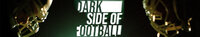 Dark Side of Football