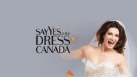 Say Yes to the Dress: Canada