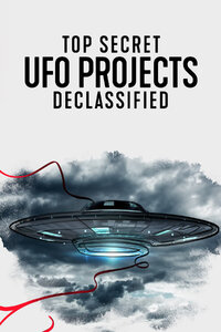 Top Secret UFO Projects Declassified