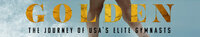 Golden: The Journey of USA's Elite Gymnasts