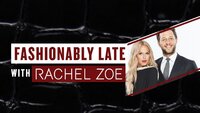 Fashionably Late with Rachel Zoe