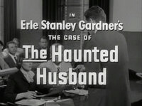 Erle Stanley Gardner's The Case of the Haunted Husband