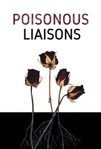 Poisonous Liaisons