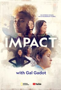 National Geographic Presents: IMPACT with Gal Gadot