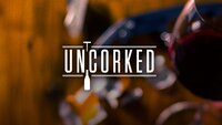 Uncorked