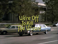 We're Off to Kill the Wizard