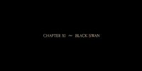 Chapter XI ~ Black Swan