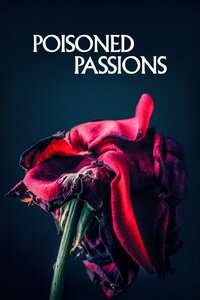 Poisoned Passions
