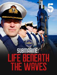 Submarine: Life Under the Waves