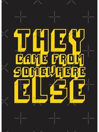 They Came from Somewhere Else