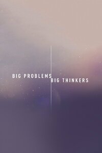 Big Problems, Big Thinkers