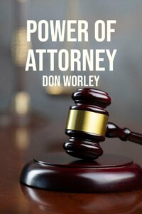 Power of Attorney: Don Worley