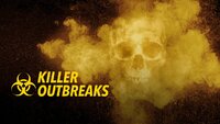 Killer Outbreaks