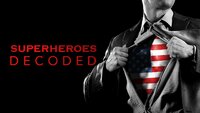 Superheroes Decoded
