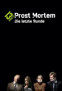 Prost Mortem – Die letzte Runde