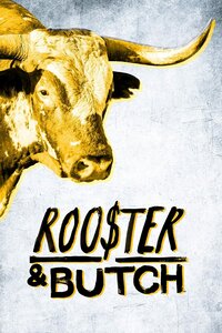 Rooster & Butch